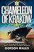 The Chameleon of Krakow by Gordon Wallis