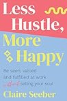 Less Hustle, More...