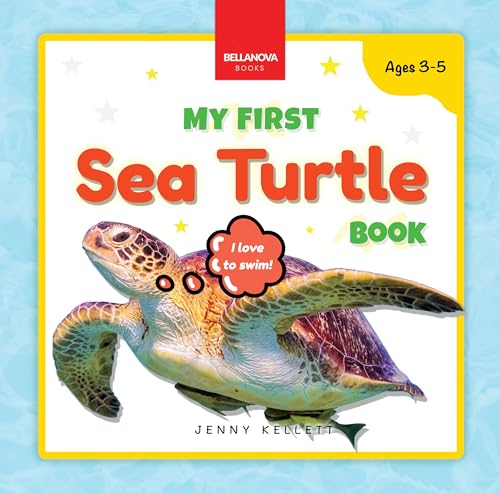 My First Sea Turtle Book: Fun Facts and Activities About Sea Turtles for Kids 3-5 (Early Wildlife Readers Book 3)
