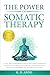 The Power of Somatic Therap...