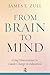 From Brain to Mind: Using Neuroscience to Guide Change in Education