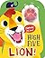 High Five Lion! A count-and-squeak book. by Robin Baines