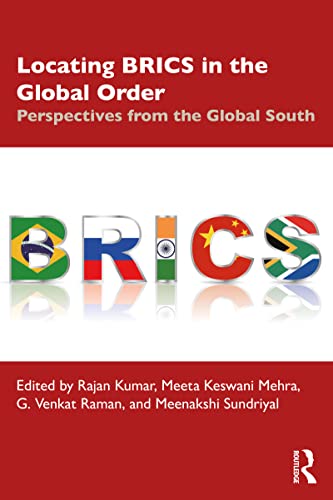 Locating BRICS in the Global Order: Perspectives from the Global South (Kindle Edition)