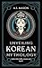 Unveiling Korean Mythology by A.S. Mason