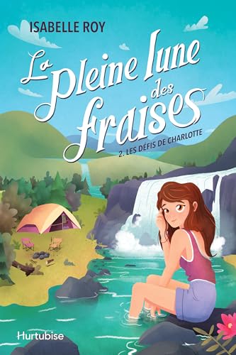 Les défis de Charlotte (La pleine lune des fraises, #2)