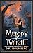 Melody of Twilight (The Wayward Chronicles Book 3)