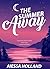 The Summer Away by Aiessa Holland