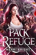 Pack Refuge (The Splintered Bond, #2)