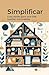 Simplificar: Guía rápida pa...