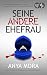 Seine andere Ehefrau