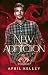 New Addiction by April Kelley