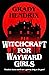 Witchcraft for Wayward Girls