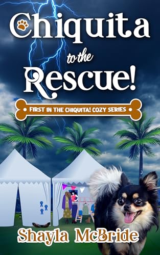 Chiquita to the Rescue! (Chiquita!, #1)