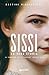 Sissi. La vera storia. Il c...