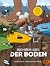 Unser größter Schatz: Der Boden
