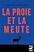 La proie et la meute