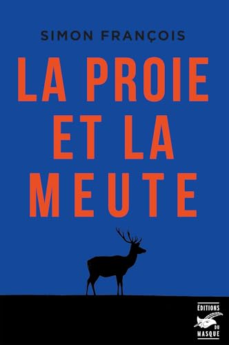 La proie et la meute (Kindle Edition)