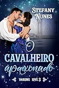 O cavalheiro apaixonado (Darling Love Livro, #3)