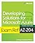 Exam Ref AZ-204 Developing Solutions for Microsoft Azure