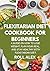 FLEXITARIAN DIET COOKBOOK F...