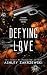 Defying Love