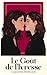 Le Goût de l'Ivresse by Samantha Feitelson