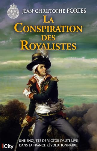 La Conspiration des royalistes (Kindle Edition)