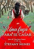 Uma fuga para se casar: Spinoff "Uma Nova Chance"
