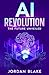 AI Revolution: The Future Unveiled