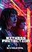 Witness Protection (Ket Book 1)