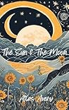 The Sun & The Moon (The Alchemy Series, #1)