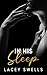 In His Sleep by Lacey Swells