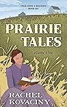 Prairie Tales by Rachel Kovaciny