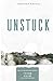 Unstuck: For the Believer W...