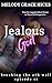 Jealous God: Episode 11: Br...