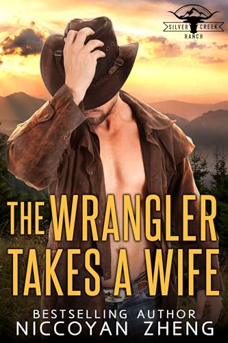 The Wrangler Takes a Wife (Silver Creek Ranch Book 7)