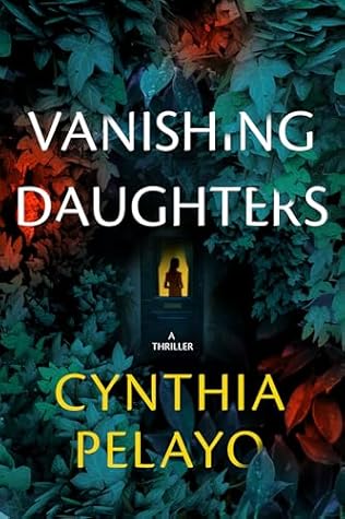 Vanishing Daughters: A Thriller
