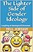 The Lighter Side of Gender Ideology by Bill Jordan