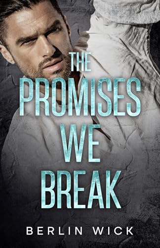 The Promises We Break (Balance of Power #2)