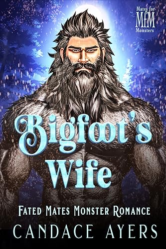 Bigfoot's Wife (Mates for Monsters: Sasquatch #2)