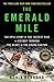 The Emerald Mile: The Epic Story of the Fastest Ride in History Through the Heart of the Grand Canyon