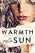 Warmth of Your Sun (Heads o...