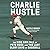 Charlie Hustle: The Rise and Fall of Pete Rose, and the Last Glory Days of Baseball