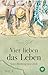 Vier lieben das Leben by Verena Zach