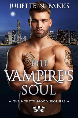 The Vampire's Soul (Moretti Blood Brothers Romance Book 14)