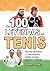 LAS 100 LEYENDAS DEL TENIS:...