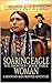 Soaring Eagle Woman: A Moun...