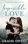 Impossible Love (Yosemite Ranch #1)
