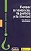Pensar la violencia, la jus...