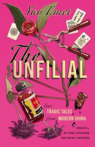 The Unfilial: Four Tragic Tales from Modern China (Kindle Edition)